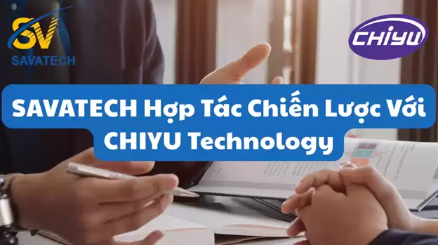SAVATECH Hợp Tác Chiến Lược Với CHIYU Technology – Nâng Tầm Giải Pháp RFID & Access Control Tại Việt Nam SAVATECH Hợp Tác Chiến Lược Với CHIYU Technology – Nâng Tầm Giải Pháp RFID & Access Control Tại Việt Nam
